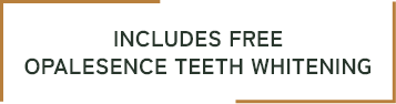 Includes Free Opalesence Teeth Whitening